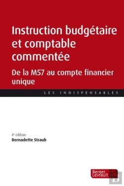 Bertrand.pt - Instruction Budgétaire Et Comptable Commentée : De La M57 Au Compte Financier Unique (Édition 2026)