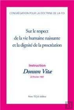 Bertrand.pt - Instruction Donum Vitae  Sur Le Respect De La Vie Humaine Naissante Et La Dignité De La Procréation