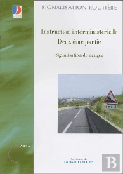 Instruction Interministerielle ; Deuxieme Partie ; Signalisation De Danger