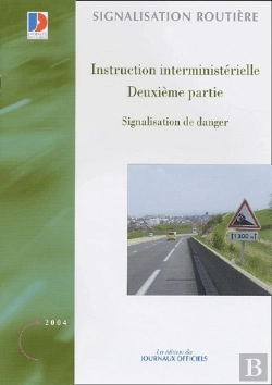 Bertrand.pt - Instruction Interministerielle ; Deuxieme Partie ; Signalisation De Danger