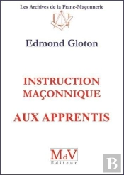 Instruction Maçonnique Aux Apprentis