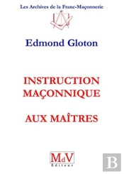 Instruction Maçonnique Aux Maîtres