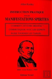 Instruction Pratique Sur Les Manifestations Spirites