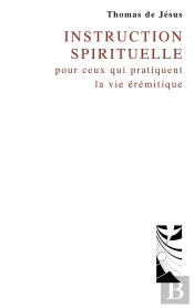 Instruction Spirituelle ; Pour Ceux Qui Pratiquent La Vie Érémitique