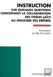 Instruction Sur Quelques Questions Concernant La Collaboration Des Fideles Laics