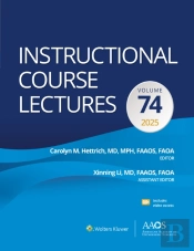 Instructional Course Lectures: Volume 74: Print + Ebook With Multimedia