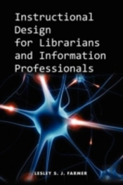 Instructional Design For Librarians And Information Professionals