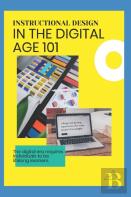 Instructional Design In The Digital Age 101