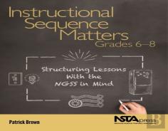 Instructional Sequence Matters, Grades 6 Â€“ 8