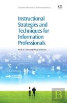 Instructional Strategies And Techniques For Information Professionals