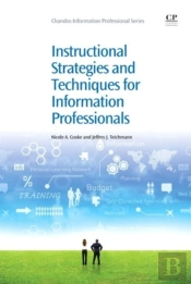 Instructional Strategies And Techniques For Information Professionals