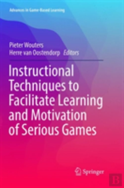 Bertrand.pt - Instructional Techniques To Facilitate Learning And Motivation Of Serious Games