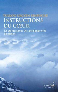 Bertrand.pt - Instructions Du Coeur : La Quintessence Des Enseignements Dzogchen