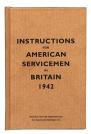 Instructions For American Servicemen In Britain, 1942