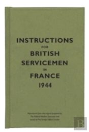 Instructions For British Servicemen In France, 1944