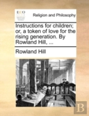 Instructions For Children; Or, A Token O