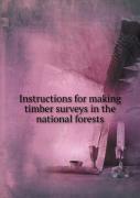 Instructions For Making Timber Surveys In The National Forests