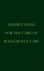Instructions For The Care Of Rolls-Royce Cars