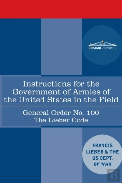 Bertrand.pt - Instructions For The Government Of Armies Of The United States In The Field - General Order No. 100
