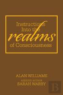 Instructions Into The Realms Of Consciousness
