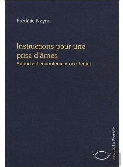 Bertrand.pt - Instructions Pour Une Prise D'Âmes ; Artaud Et L'Envoûtement Occidental