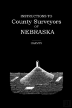 Bertrand.pt - Instructions To County Surveyors Of Nebraska
