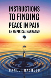 Instructions To Finding Peace In Pain: A