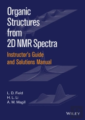 Instructor'S Guide And Solutions Manual To Organic Structures From 2d Nmr Spectra