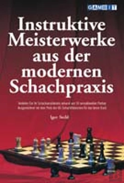 Bertrand.pt - Instruktive Meisterwerke Aus Der Modernen Schachpraxis
