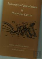 Instrumental Insemination Of Honey Bee Queens