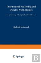 Instrumental Reasoning And Systems Methodology