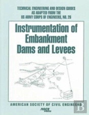 Instrumentation Of Embankment Dams And Levees