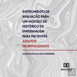 Bertrand.pt - Instrumento De Avaliação Para Um Modelo De Histórico De Enfermagem Para Pacientes Adultos Hospitalizados