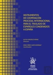 Instrumentos De Cooperacion Procesal Internacional Para El Traslado De Españoles