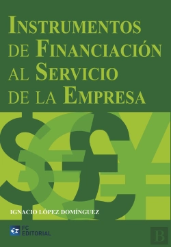 Bertrand.pt - Instrumentos De Financiación Al Servicio De La Empresa