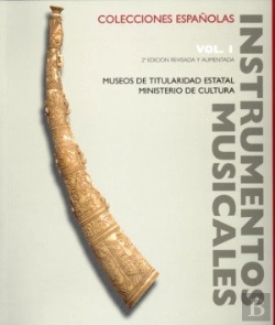 Bertrand.pt - Instrumentos Musicales En Colecciones Españolas. Vol. I