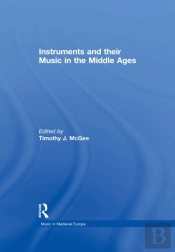 Instruments And Their Music In The Middle Ages