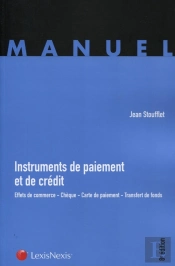 Instruments De Paiement Et De Crédit ; Effets De Commerce ; Chèque ; Carte De Paiement ; Transfert De Fonds (8e Édition)