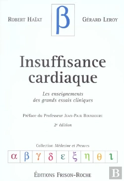 Bertrand.pt - Insuffisance Cardiaque ; Les Enseignements Des Grands Essais Cliniques