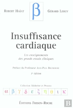 Bertrand.pt - Insuffisance Cardiaque ; Les Enseignements Des Grands Essais Cliniques
