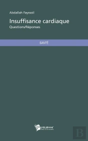 Insuffisance Cardiaque ; Questions/Réponses