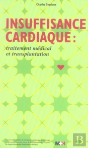 Insuffisance Cardiaque : Traitement Medical Et Transplantation