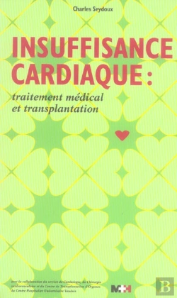 Bertrand.pt - Insuffisance Cardiaque : Traitement Medical Et Transplantation