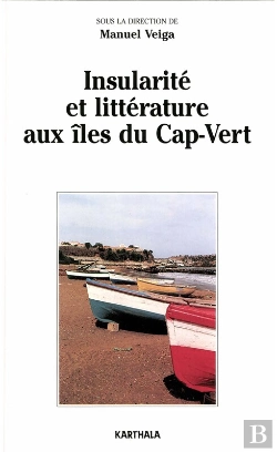 Bertrand.pt - Insularité Et Littérature Aux Îles Du Cap-Vert