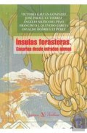 Insulas Forasteras. Canarias Desde Miradas Ajenas