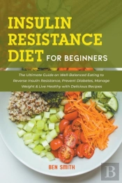 Insulin Resistance Diet For Beginners