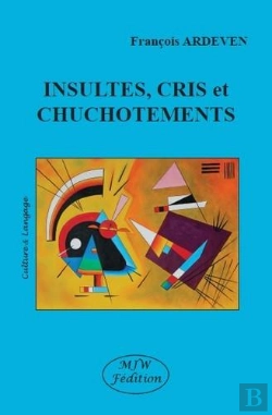 Bertrand.pt - Insultes, Cris Et Chuchotements