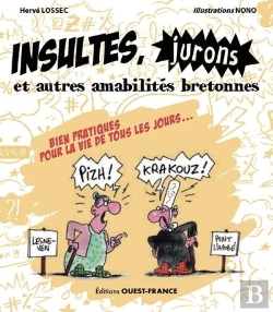 Bertrand.pt - Insultes, Jurons Et Autres Amabilités Bretonnes Bien Pratiques Pour La Vie De Tous Les Jours...