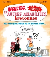 Insultes, Jurons Et Autres Amabiltés Bretonnes