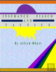 Insurance Fiasco And Tactics
